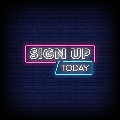 Sign Up Today Neon Signs Style Text Vector 2239497 Vector Art at Vecteezy