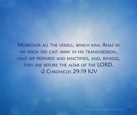 Moreover all the vessels, which king Ahaz in his reign did cast away in his transgression, have ...