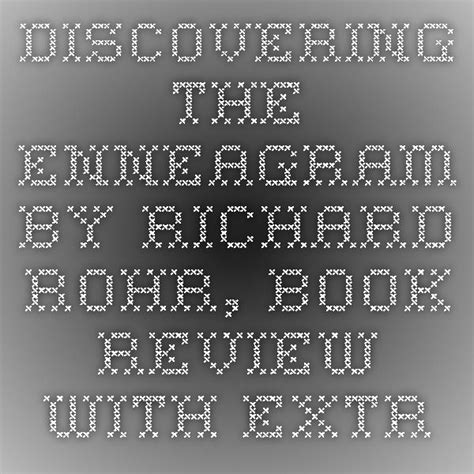 Discovering The Enneagram by Richard Rohr, Book Review with Extract Describing Type 4 ...