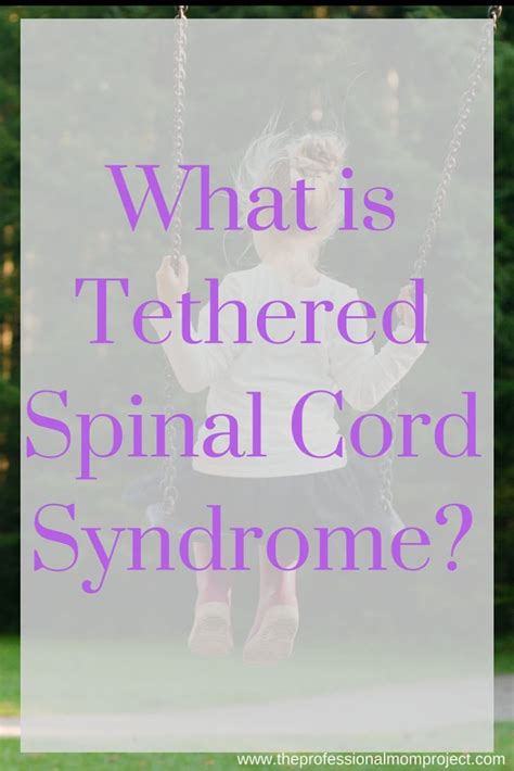 What is Tethered Spinal Cord Syndrome?