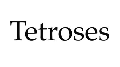 How to Pronounce Tetroses - YouTube