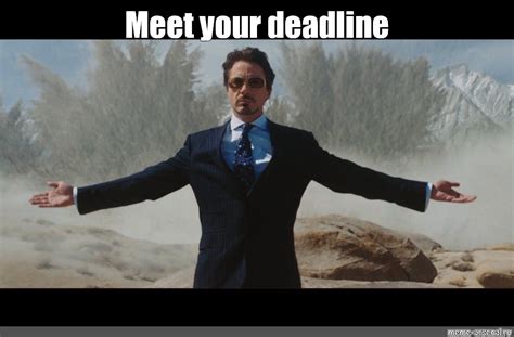 Meme: "Meet your deadline" - All Templates - Meme-arsenal.com