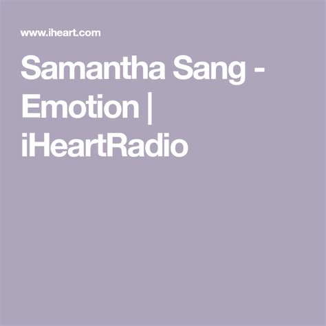 Samantha Sang - Emotion | iHeartRadio | Emotions, Singing, Samantha