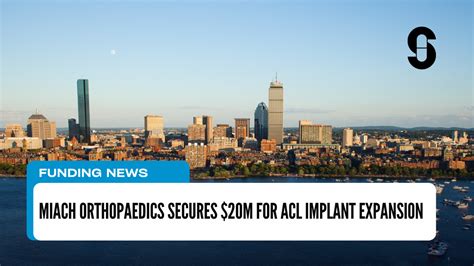 Miach Orthopaedics Secures $20M for ACL Implant Expansion