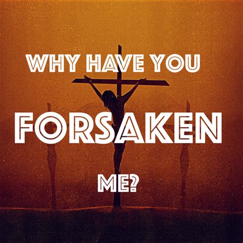 Why Have You Forsaken Me – Bonnie St. Jean — Third Way Church