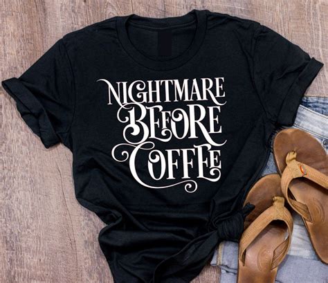 Nightmare before Coffee T-shirt, Nightmare t-shirt, Coffee T-shirt, women's clothing, Unisex ...