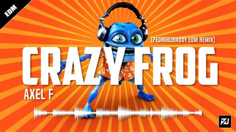 Crazy Frog - Axel F (PedroDJDaddy 2022 EDM Remix) - YouTube Music