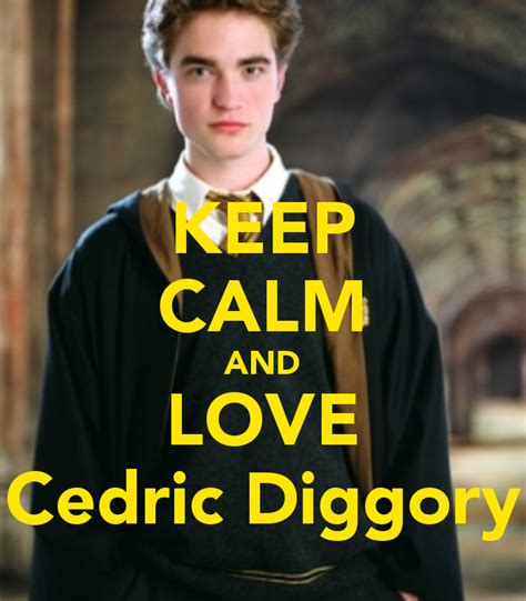 KEEP CALM AND LOVE Cedric Diggory - KEEP CALM AND CARRY ON Image ...