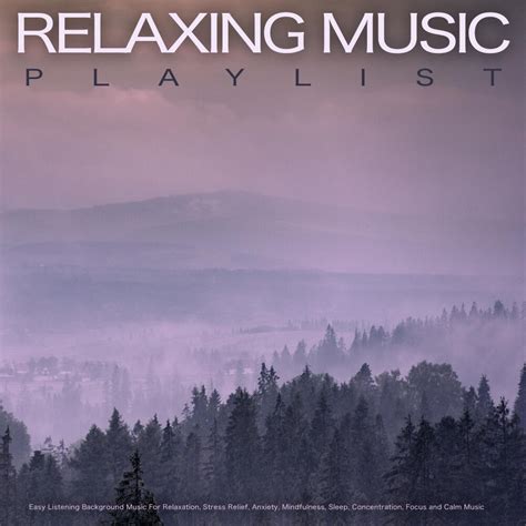 Relaxing Music - Relaxing Music Playlist: Easy Listening Background ...