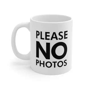 Unbranded - "Please No Photos" Ceramic Mug