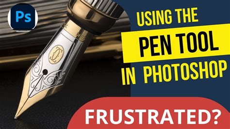 Photoshop Pen Tool Tutorial - Understanding & Using Pen Tool the Easy ...