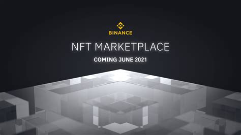 Introducing Binance NFT, A Groundbreaking NFT Marketplace Launching ...