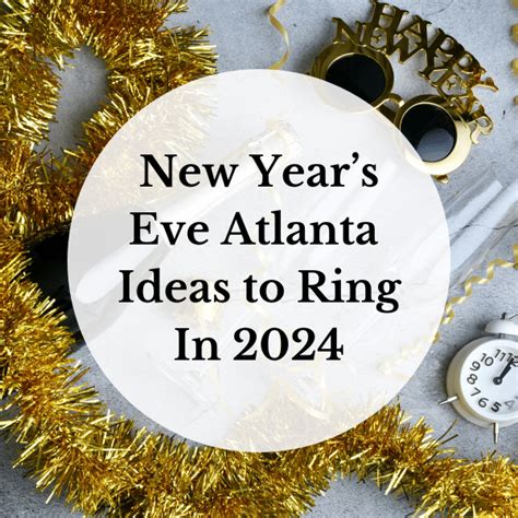 New Year's Eve Atlanta Ideas to Ring In 2024 - Unexpected Atlanta