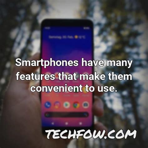 What Are the Features of a Smartphone [Guide] - TechFOW.com