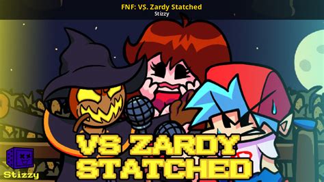 FNF: VS. Zardy Statched [Friday Night Funkin'] [Mods]