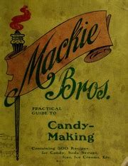 The Candy maker's guide; a collection of choice recipes for sugar ...