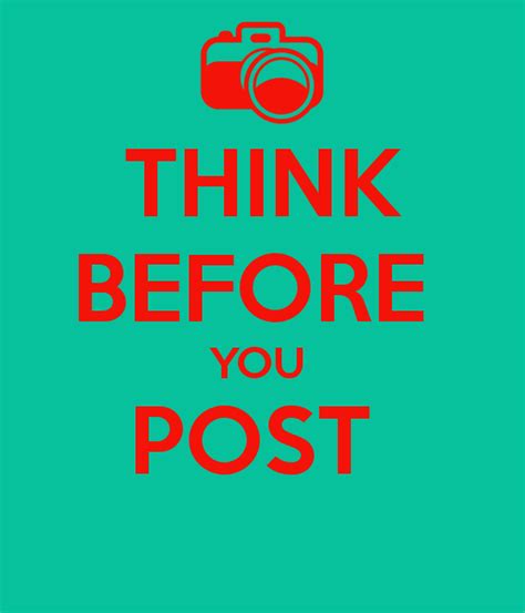 Think Before You Post Quotes. QuotesGram