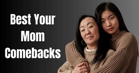 Best Your Mom Comebacks | Perfectley Guide [2023]