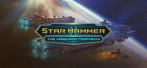 Star Hammer: The Vanguard Prophecy on GOG.com