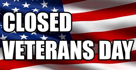 Veterans Day Office Closed Sign