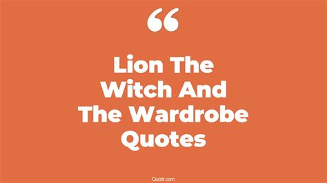 28+ Impressive Lion The Witch And The Wardrobe Quotes That Will Unlock Your True Potential