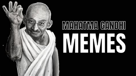 25 Mahatma Gandhi Memes You Can't Share With A Gandhian