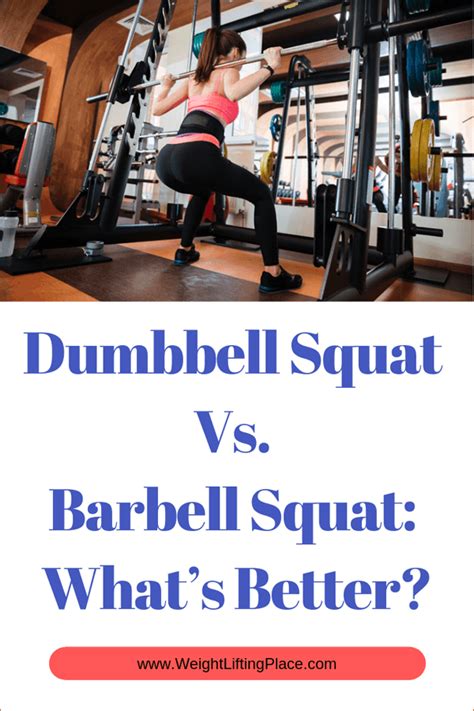 Dumbbell Squat Vs. Barbell Squat: What’s Better? – Weightlifting Place