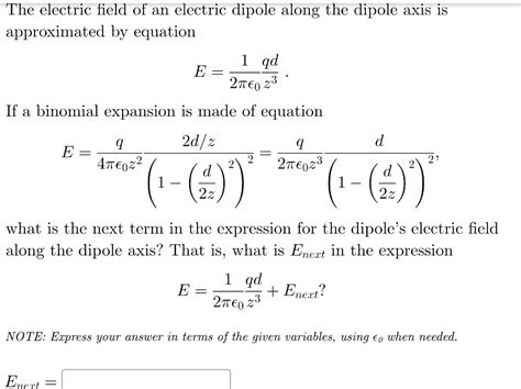 the electric field of an electric dipole along the dipole axis is approximated by equation 1 qd ...