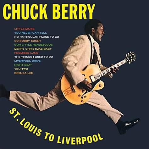 Chuck Berry - St. Louis to Liverpool Lyrics and Tracklist | Genius