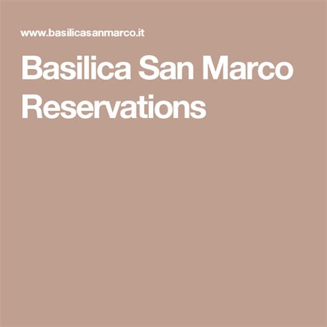 Basilica San Marco Reservations | Basilica, San marco, Reserved