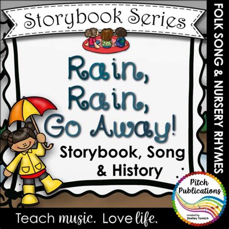 Storybook Series - Rain, Rain, Go Away! - Nursery Rhyme and Folk Song