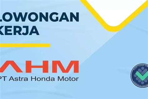 PT Astra Honda Motor buka lowongan kerja Sekuriti, fresh graduate bisa ...