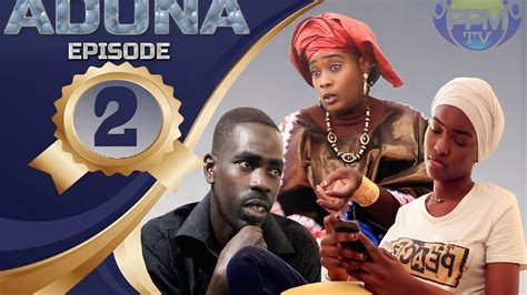 ADUNA Episode 2 HD - YouTube