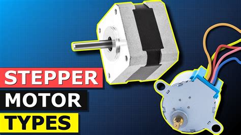 Types of Stepper Motor Explained - What are the different types? - YouTube