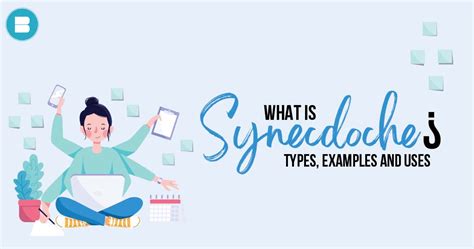 What is Synecdoche: Definition, Types, Uses, & Examples.