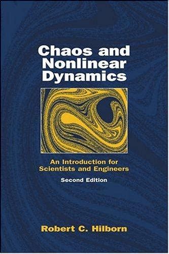 Chaos and nonlinear dynamics by Robert C. Hilborn | Open Library