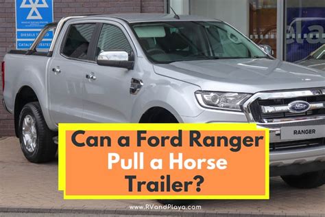 Can a Ford Ranger Pull a Horse Trailer? // Best Ford For Towing