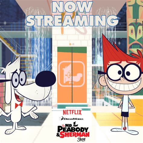 The Mr. Peabody & Sherman Show On Netflix TODAY – SKGaleana