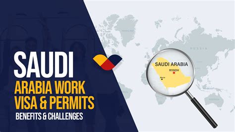 Saudi Arabia Work Visa and Permits: Benefits & Challenges