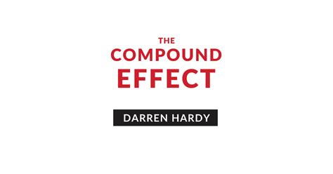 The Compound Effect Summary of Key Ideas | Darren Hardy