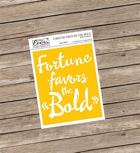 Fortune Favours The Bold life quote by PrintableLoveDesigns, $16.00 | Fortune favors the bold ...