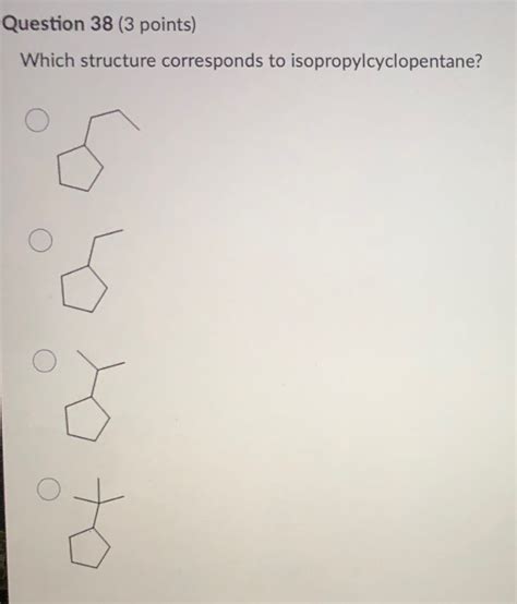 Solved Question 38 (3 points) Which structure corresponds to | Chegg.com