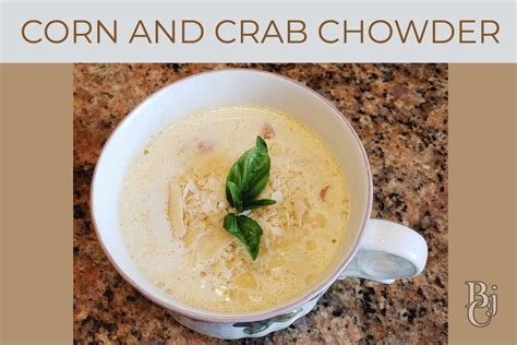 Corn and Crab Chowder - Bluejean Corner