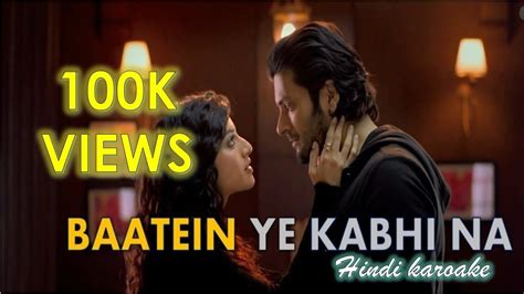 Baatein Ye Kabhi Na I Hindi Karaoke With Lyrics I Khamoshiyan - YouTube