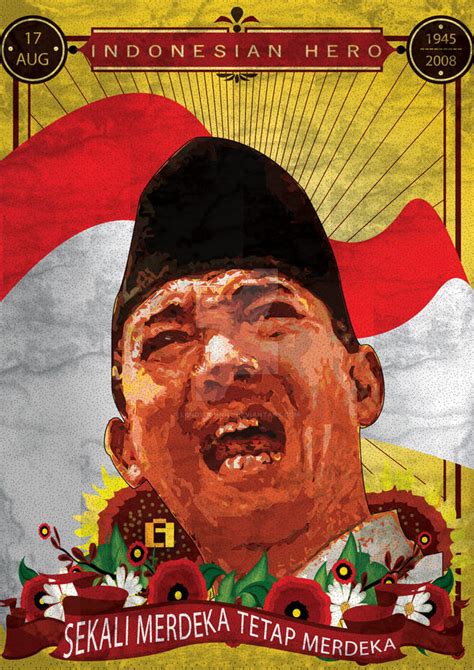 Soekarno indonesian hero by lendyjohnny on DeviantArt