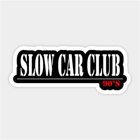 Car Slap - Slow Car Club Sticker - Car Slap Slow Car Club - Sticker ...