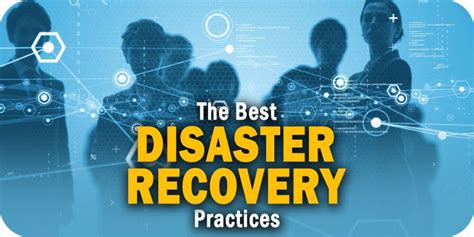 The Six Best Disaster Recovery Practices to Implement Right Now