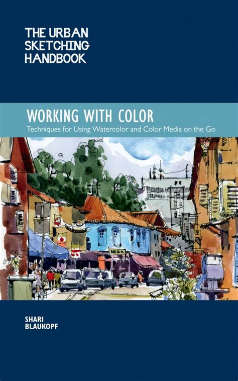 The Urban Sketching Handbook: Working with Color (eBook) | Urban sketching, Sketches, Sketch book