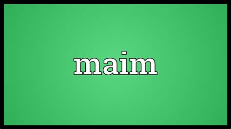 Maim Meaning - YouTube