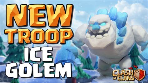 ICE GOLEM EXPLAINED - New Troop in Clash of Clans! CoC Update December ...